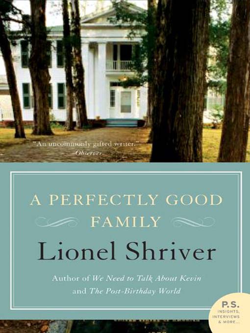 Title details for A Perfectly Good Family by Lionel Shriver - Wait list